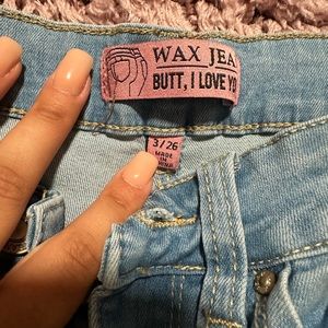 Wax jeans size 3 butt I love you